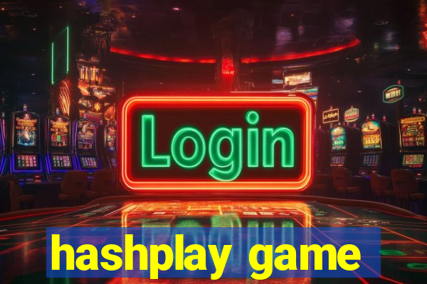 hashplay game