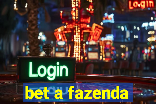 bet a fazenda