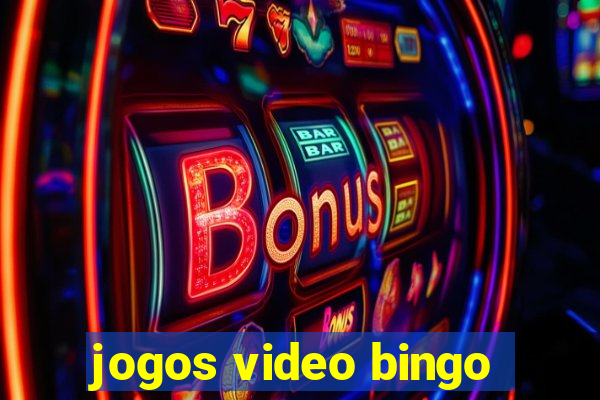 jogos video bingo