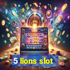 5 lions slot