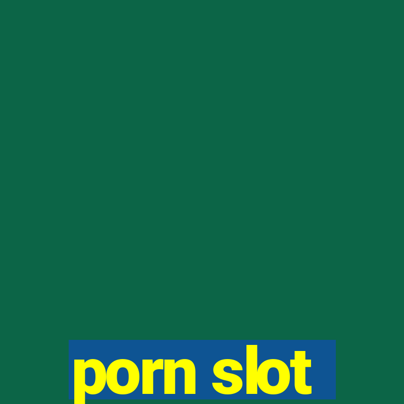 porn slot