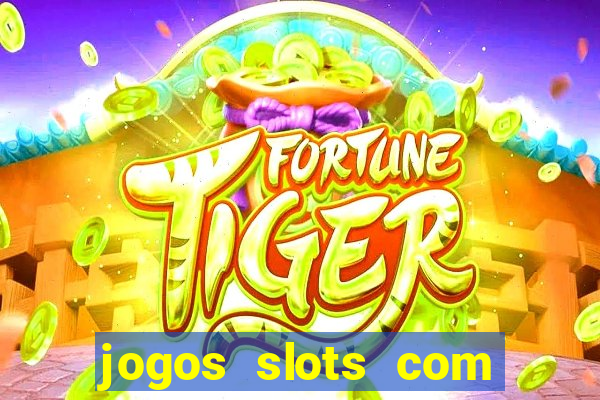 jogos slots com bonus gratis