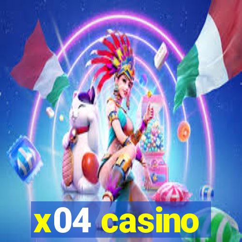 x04 casino