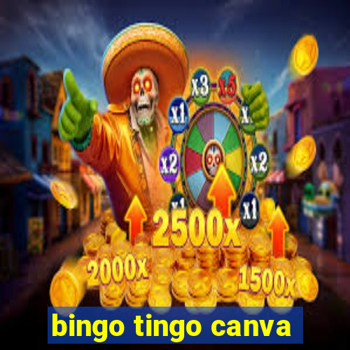 bingo tingo canva