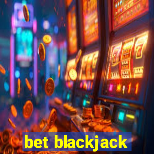 bet blackjack