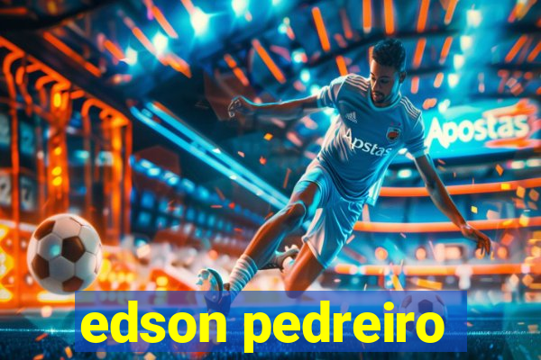 edson pedreiro