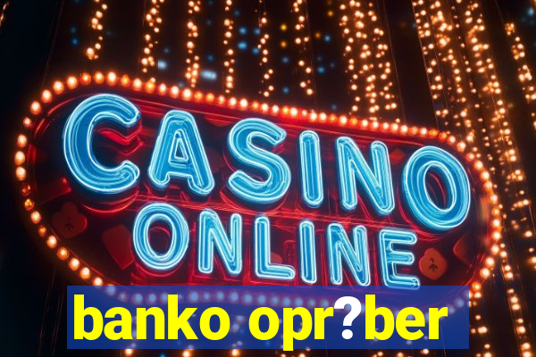 banko opr?ber