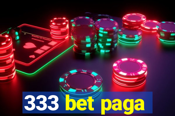 333 bet paga