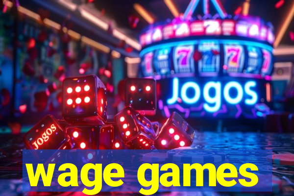 wage games