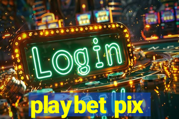 playbet pix