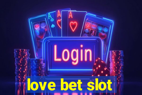 love bet slot