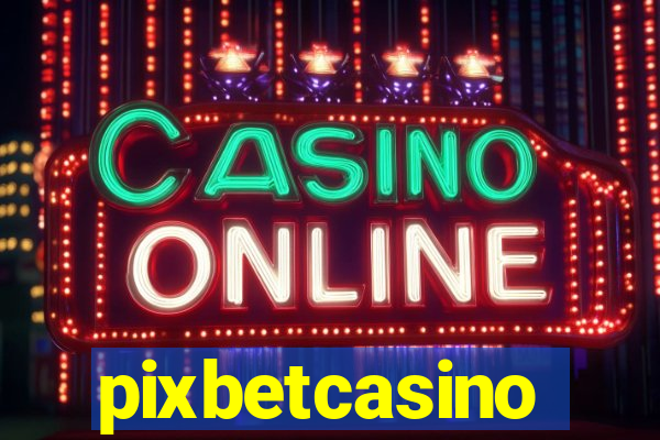 pixbetcasino