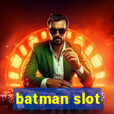 batman slot