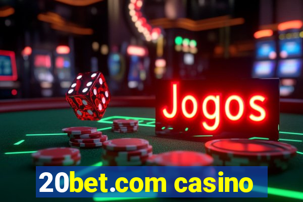 20bet.com casino