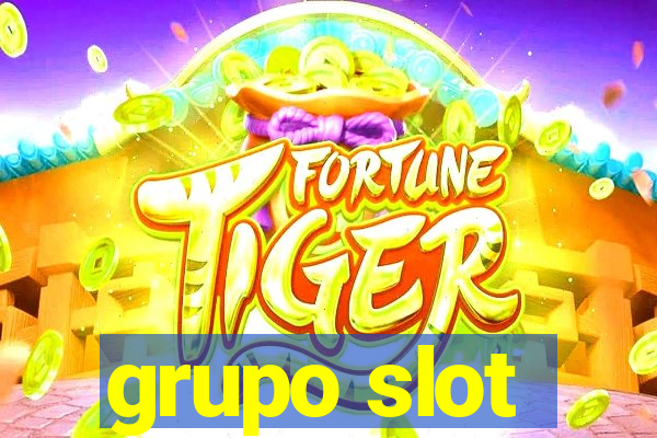 grupo slot