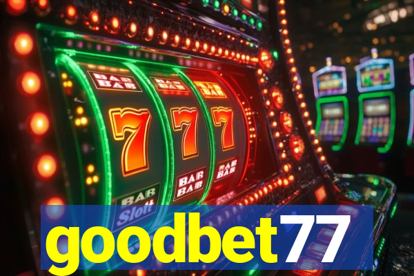 goodbet77