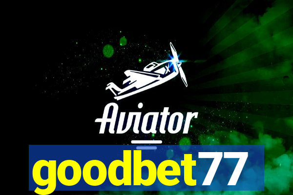 goodbet77