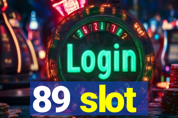 89 slot