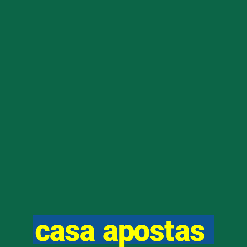 casa apostas