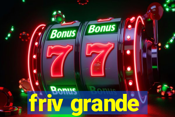 friv grande