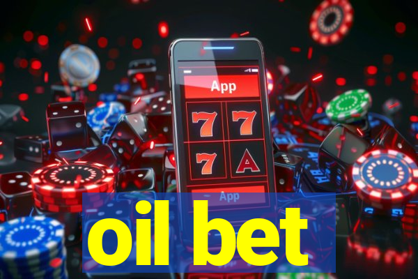 oil bet