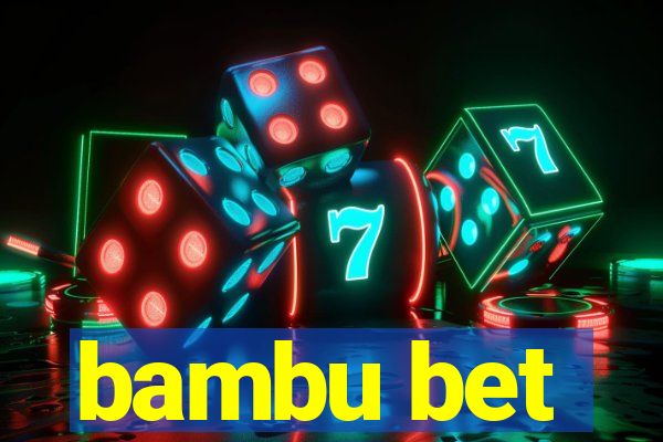 bambu bet