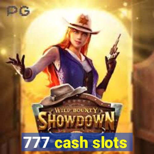 777 cash slots