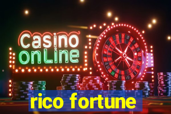 rico fortune