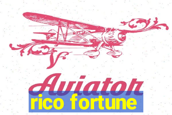 rico fortune