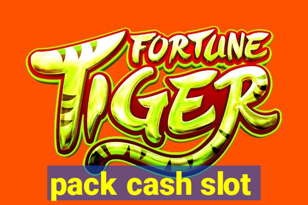 pack cash slot