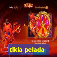 tikia pelada