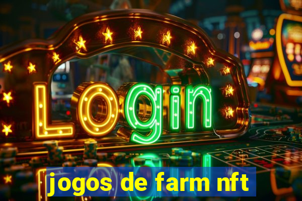 jogos de farm nft