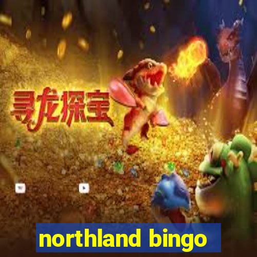 northland bingo