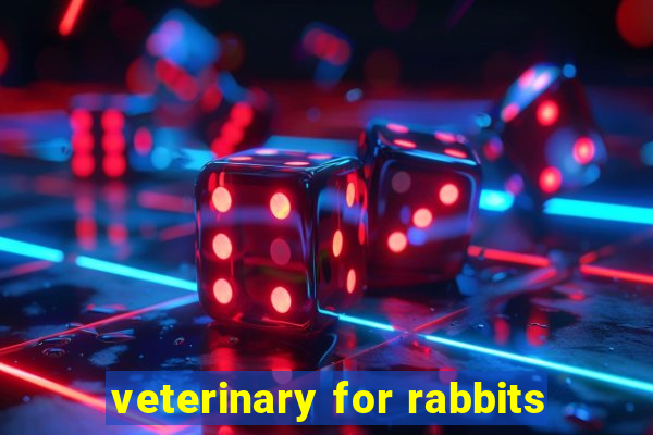 veterinary for rabbits