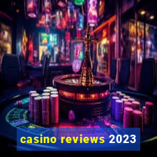 casino reviews 2023