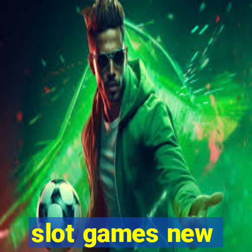 slot games new