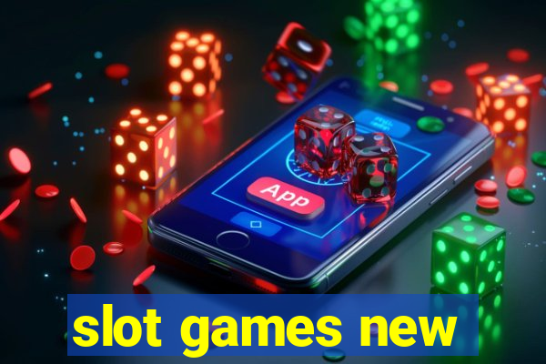 slot games new