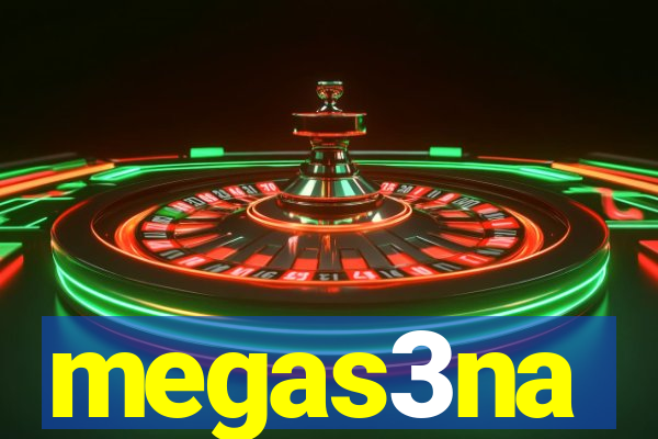 megas3na