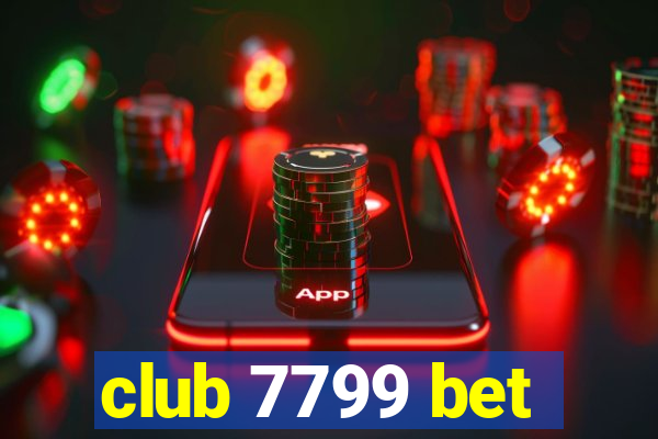 club 7799 bet