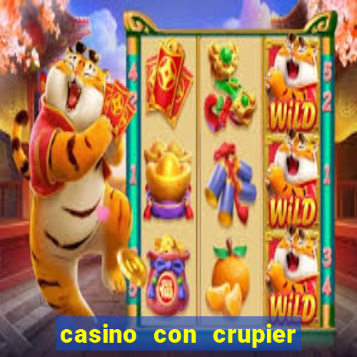 casino con crupier en vivo