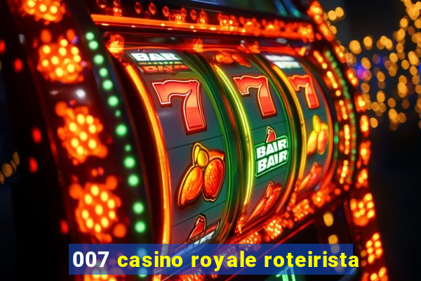 007 casino royale roteirista