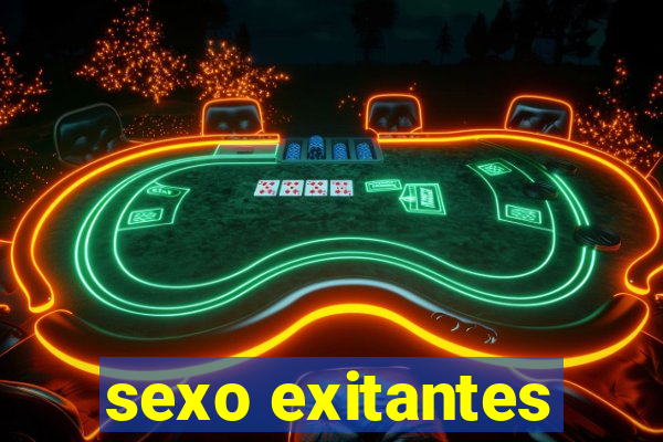 sexo exitantes