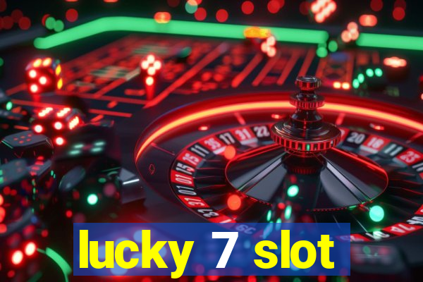 lucky 7 slot