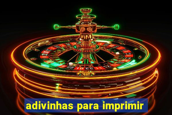 adivinhas para imprimir