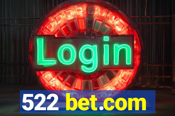 522 bet.com