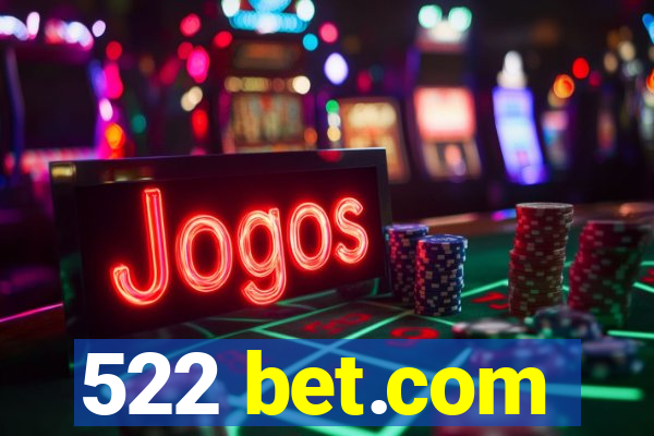 522 bet.com