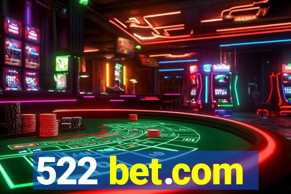 522 bet.com