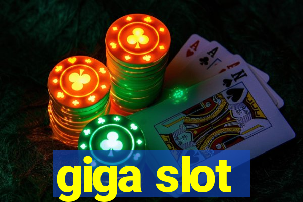 giga slot