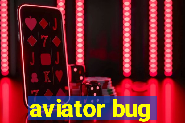 aviator bug