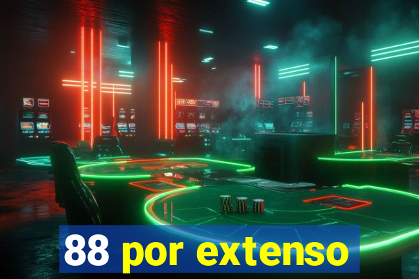 88 por extenso